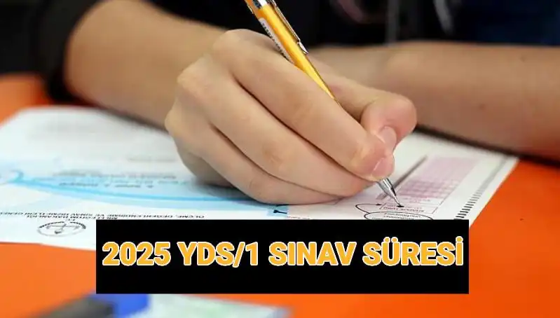 YDS 2025 Sınavı: Saat Kaçta Başlıyor ve Süresi Ne Kadar?