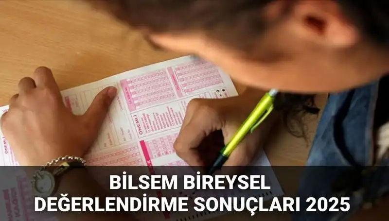 BİLSEM 2025: Bireysel Değerlendirme Sonuçlarıyla Kayıt Hakkı Kazananlar Açıklandı
