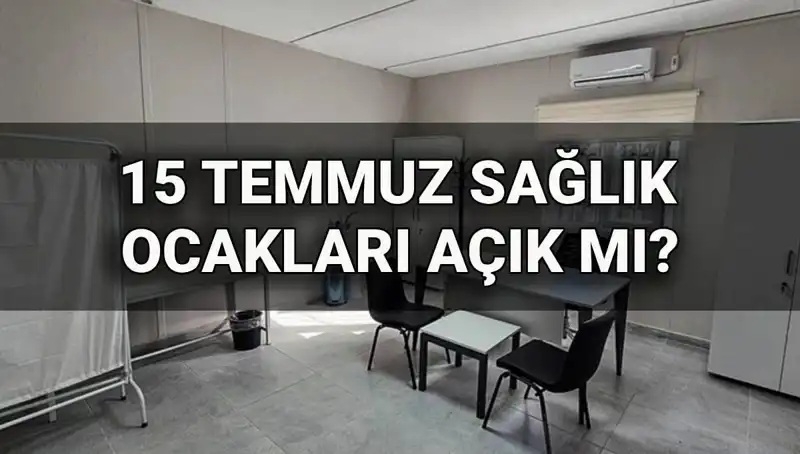 15 Temmuz’da Sağlık Ocakları Açık mı? Aile Sağlığı Merkezleri Hakkında Bilgiler
